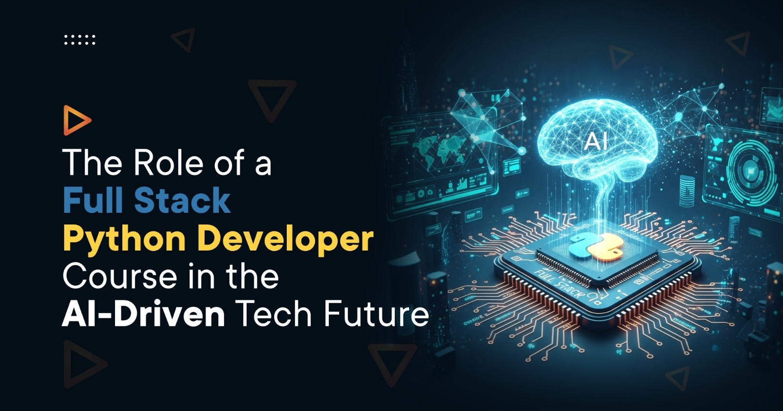 The Role of a Full Stack Python Developer Course in the AI-Driven Tech Future Banner
